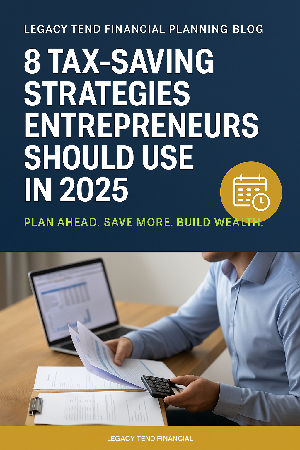 Entrepreneur planning 2025 tax strategy at desk with documents and calculator to reduce tax liabilit